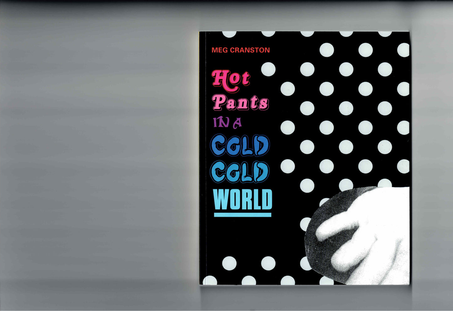 Hot Pants in a Cold Cold World