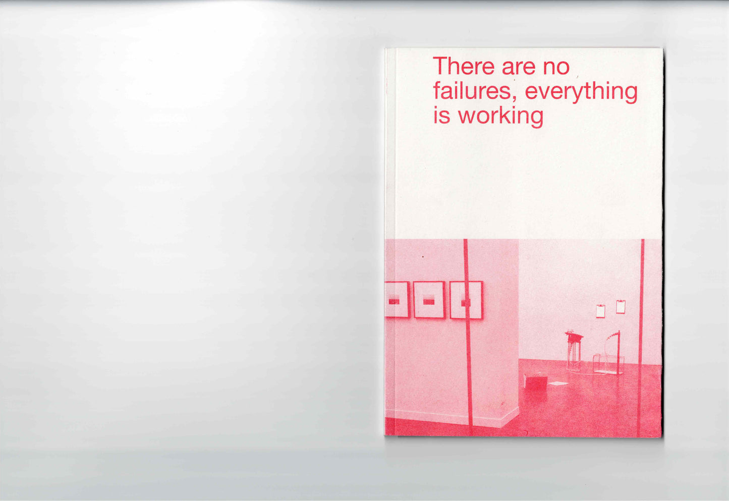 There are no failures, everything is working